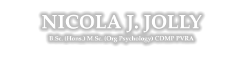 NICOLA J. JOLLY B.Sc. (Hons.) M.Sc. (Org Psychology) CDMP PVRA
